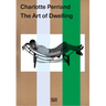 Charlotte Perriand: The Art of Dwelling