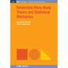 Relativistic Many-Body Theory and Statistical Mechanics