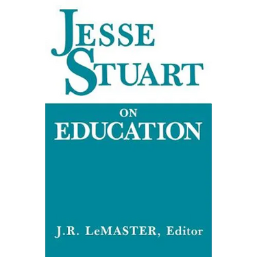 Jesse Stuart on Education