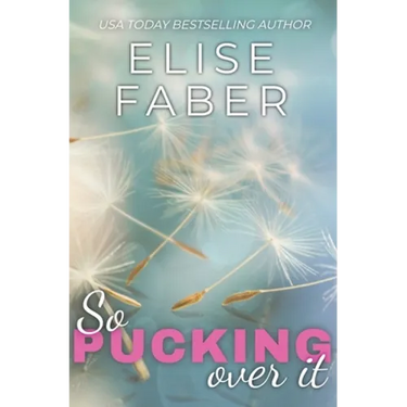 So Pucking Over It: Rush Hockey Book 3