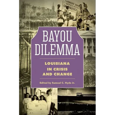 Bayou Dilemma: Louisiana in Crisis and Change