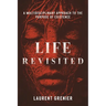 Life Revisited: A Multidisciplinary Approach to the Purpose of Existence