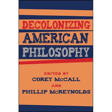 Decolonizing American Philosophy