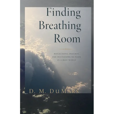 Finding Breathing Room: Essays on Meditating and Living
