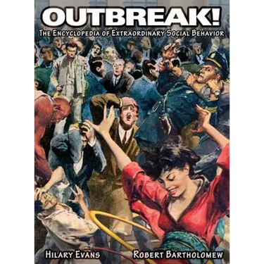 OUTBREAK! The Encyclopedia of Extraordinary Social Behavior