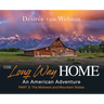 The Long Way Home - An American Adventure: Part 3 - The Midwest and Mountain States