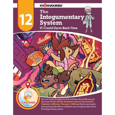 The Integumentary System: If I Could Derm Back Time - Adventure 12