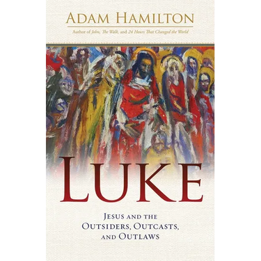 Luke: Jesus and the Outsiders, Outcasts, and Outlaws