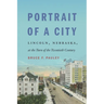 Portrait of a City: Lincoln, Nebraska, at the Turn of the Twentieth Century