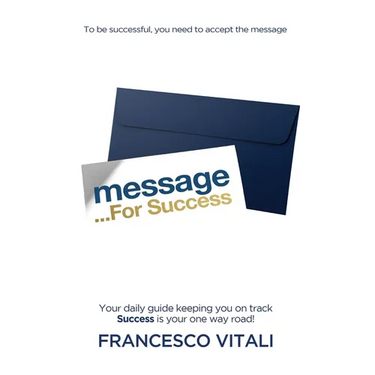 Message For Success: Your daily guide keeping you on track. Success is your one way road!