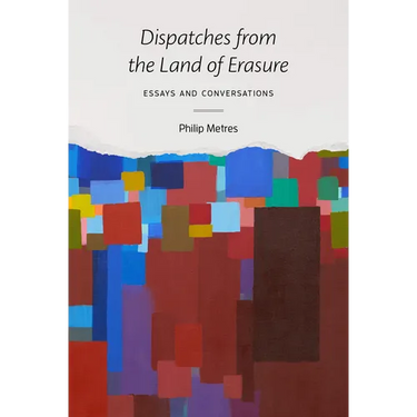 Dispatches from the Land of Erasure: Essays and Conversations
