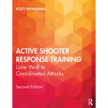 Active Shooter Response Training: Lone Wolf to Coordinated Attacks