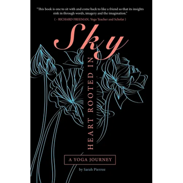 Heart Rooted in Sky: A Yoga Journey