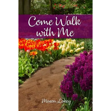Come Walk with Me