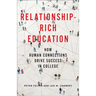 Relationship-Rich Education: How Human Connections Drive Success in College