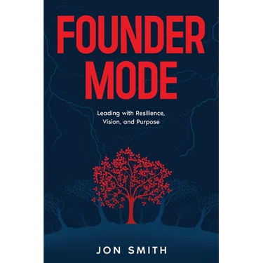 Founder Mode: Leading with Resilience, Vision, and Purpose