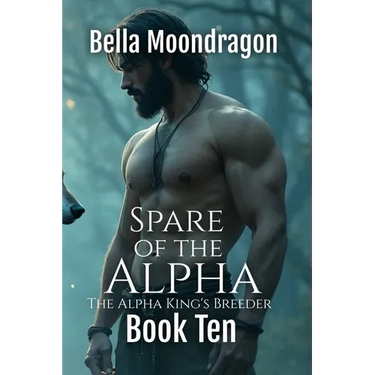 Spare of the Alpha: The Alpha King's Breeder Book 10