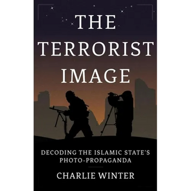 The Terrorist Image: Decoding the Islamic State's Photo-Propaganda