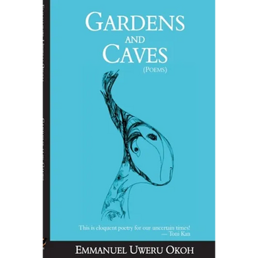 Gardens and Caves: : Poetry collection
