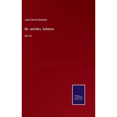Mr. and Mrs. Asheton: Vol. III