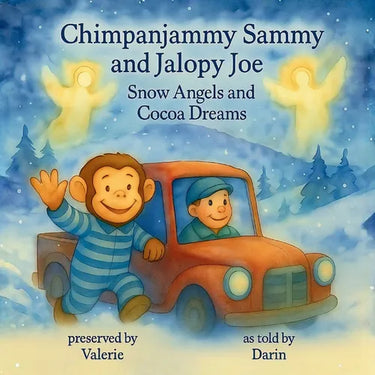Chimpanjammy Sammy and Jalopy Joe: Snow Angels and Cocoa Dreams