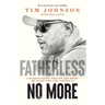 Fatherless No More: Understanding Who We Are When We Know Who the Father Is