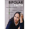 Bipolar Faith: A Black Woman's Journey with Depression and Faith