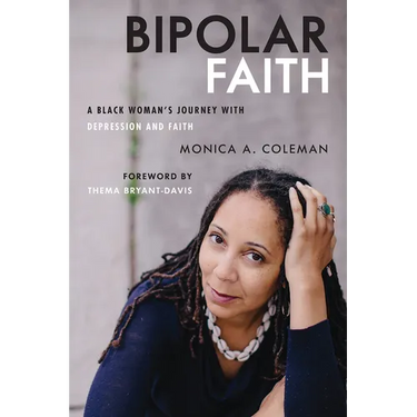Bipolar Faith: A Black Woman's Journey with Depression and Faith