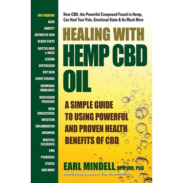 Healing With Hemp CBD Oil: A Simple Guide to Using Powerful and Proven Health Benefits of CBD