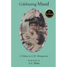 Celebrating Maud: A Tribute to L.M. Montgomery