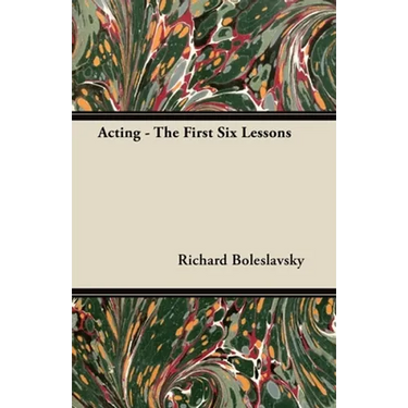 Acting - The First Six Lessons
