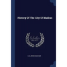 History Of The City Of Madras