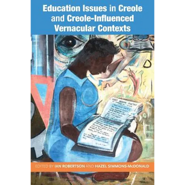 Education Issues in Creole and Creole-Influenced Vernacular Contexts