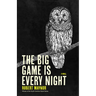 The Big Game Is Every Night