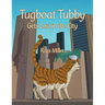Tugboat Tubby Gets Lost in the City