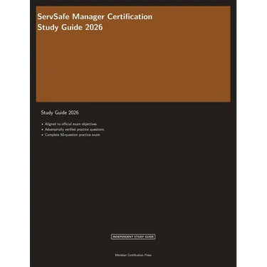 ServSafe Manager Certification Study Guide 2026: Complete Exam Prep with Practice Questions, Answer Explanations, and Food Safety Review