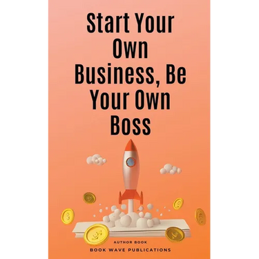 Start Your Own Business, Be Your Own Boss
