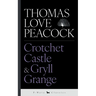Crotchet Castle & Gryll Grange
