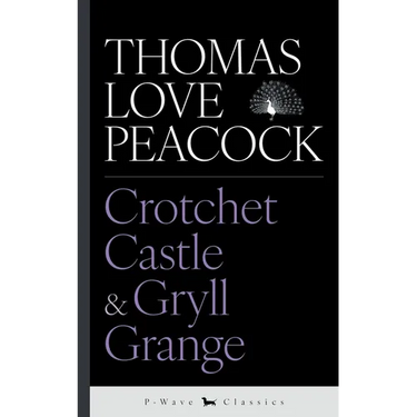 Crotchet Castle & Gryll Grange