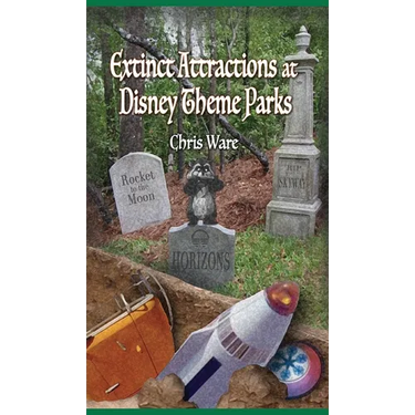 Extinct Attractions at Disney Theme Parks