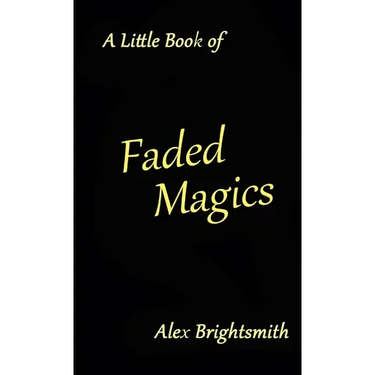 A Little Book of Faded Magics