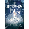 Fata Morgana: A Havenwood Falls High Novel