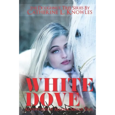 White Dove: The Adventures of Madam Mollie Teal