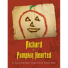 Richard the Pumpkin Hearted