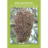 Swarming and Its Control and Prevention