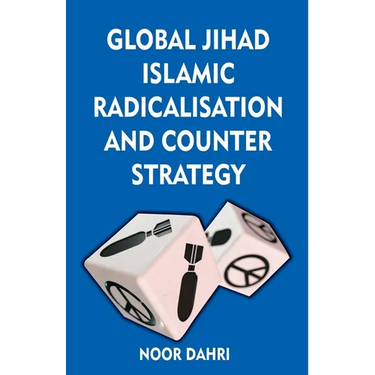 Global Jihad, Islamic Radicalisation and Counter Strategy