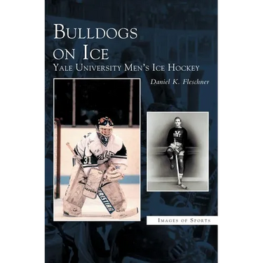 Bulldogs on Ice: Yale University Men's Ice Hockey