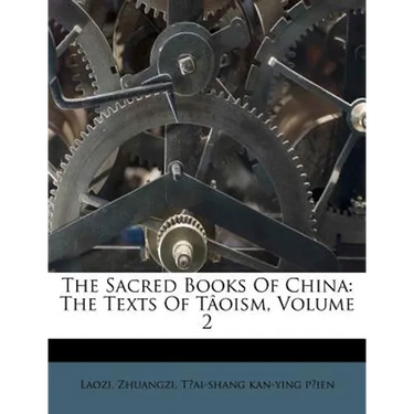 The Sacred Books of China: The Texts of Taoism, Volume 2