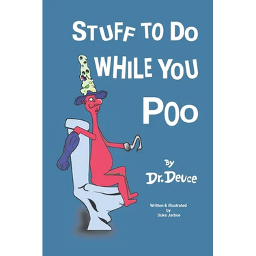 Stuff to Do While You Poo by Dr. Deuce