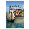 Rebels & Filibusters